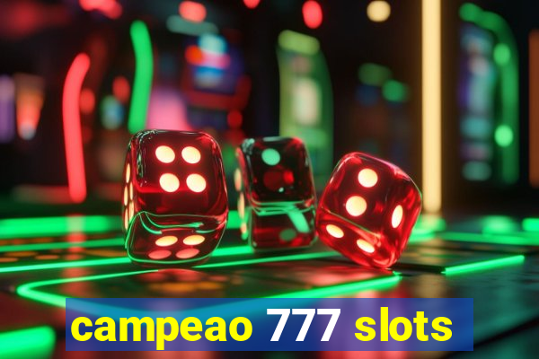 campeao 777 slots